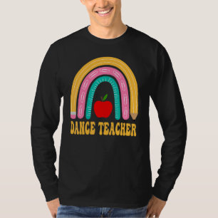 Tanzlehrer Regenbogen Bleistift Zurück zur Schule  T-Shirt