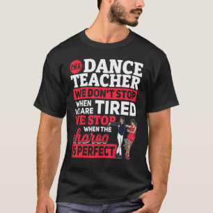 Tanzlehrer Tanz Tanzinstruktor Tanz Tanzlehrer T-Shirt
