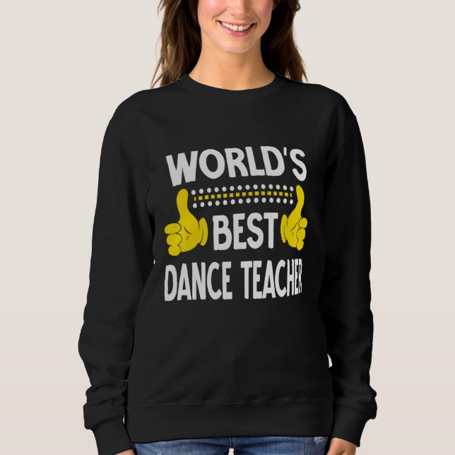 Tanzlehrer von Weltrang Sweatshirt (Vorderseite)