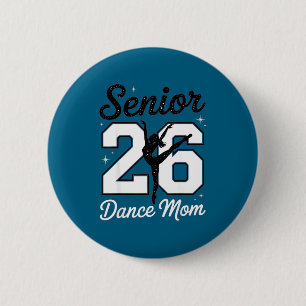 Tanzmutter eines Seniors Abschlussjahr 2026 Tänzer Button