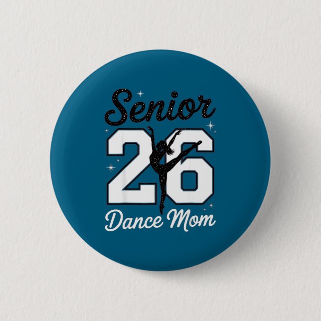 Tanzmutter eines Seniors Abschlussjahr 2026 Tänzer Button (Vorderseite)