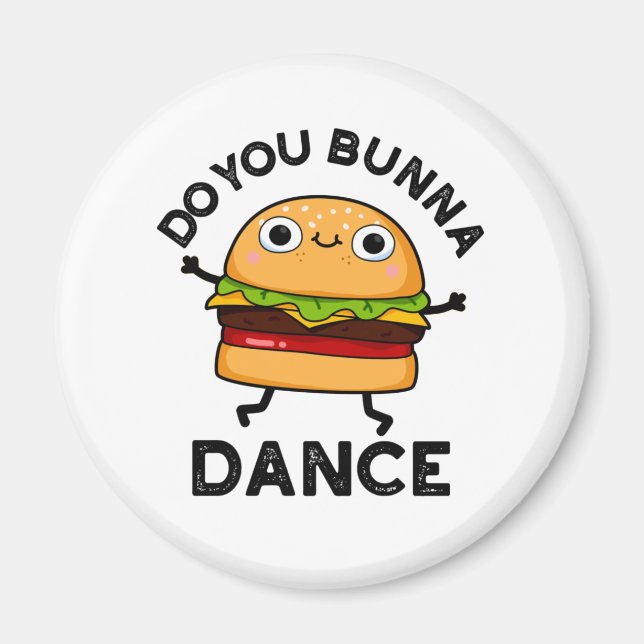 Tanzt du Bunna Funny Bun Puff Magnet (Vorne)