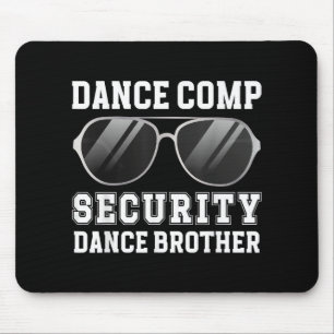 Tanzwettbewerbssicherheitstanz Bruder eines Tänzer Mousepad