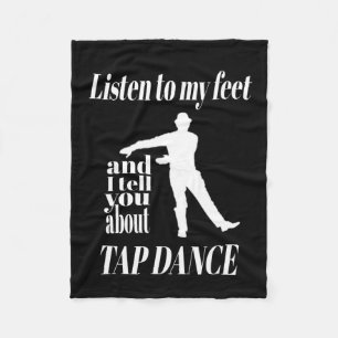 Tap Dance - Höre meinen Füßen beim Tap Dance zu Fleecedecke