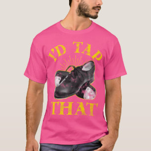 Tap Dance Ich würde diesen Tap-Tänzer nehmen T-Shirt
