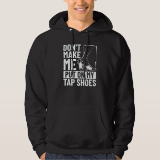 Tap Dancer Costume Tap Dance Lessons Tap Dance Mus Hoodie