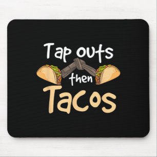 Tap Outs Tacos BJJ Brasilianisches Jiu Jitsu Mousepad