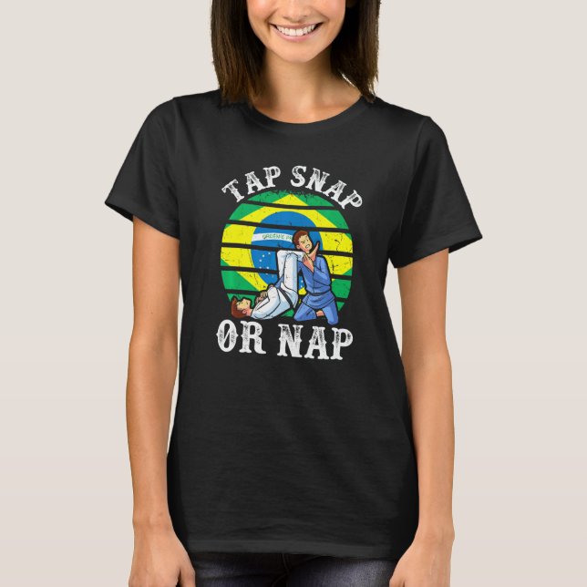 Tap Snap Or Nap Bjj Brazilian Jiu Jitsu 2 T-Shirt (Vorderseite)