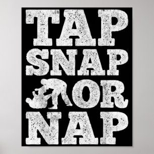 Tap Snap Or Nap Jiu Jitsu Brasilianisches BJJ Juji Poster