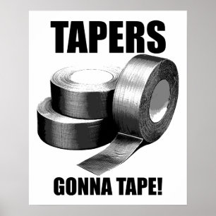 Taper's Gonna Tape Funny Poster