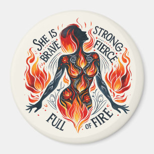 tapfer, stark, scharf, voller Feuer Inspiration Magnet