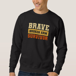 Tapfere Überlebende mit gebrochenem Arm Knochenver Sweatshirt