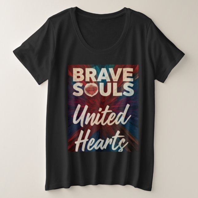 tapferes Soul verbindet Herzen Große Größe T-Shirt (Design vorne)