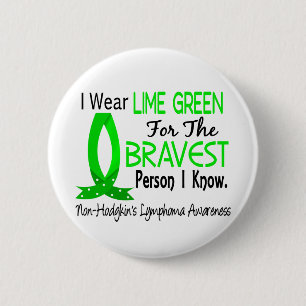 Tapferste Person kenne ich Non-Hodgkins Lymphom Button