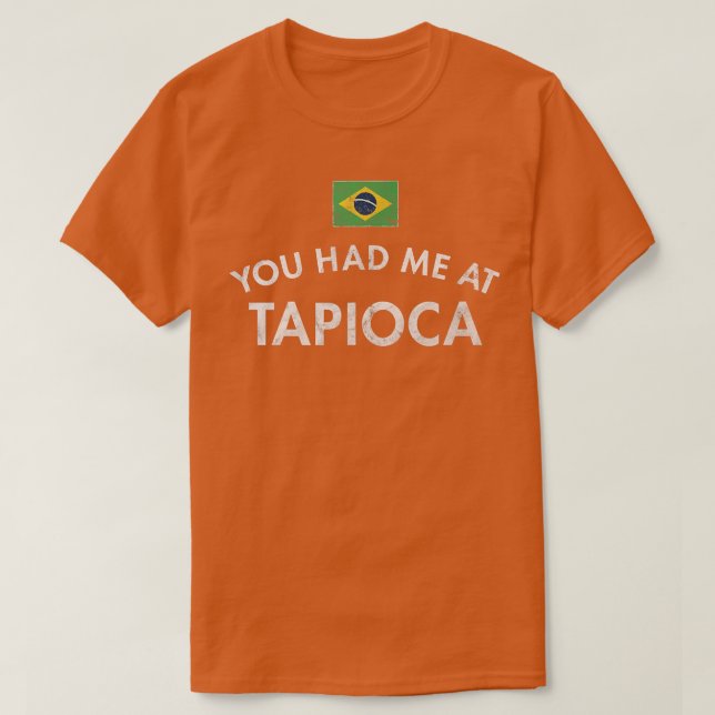 Tapioca Pudding Brasilien Starch Root Cassava Falo T-Shirt (Design vorne)