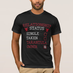 Tarantula Relationship Single Taken Spider Eigent T-Shirt