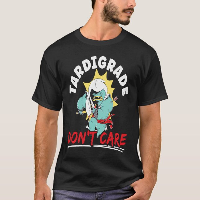 Tardigrade Don't Care Water Bear Biology Microbiol T-Shirt (Vorderseite)