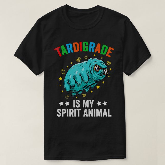 Tardigrade ist mein Spirit Animal Niedlich Water B T-Shirt (Design vorne)