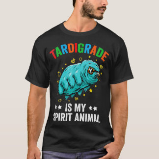 Tardigrade ist mein Spirit Animal Niedlich Water B T-Shirt