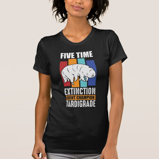 Tardigrade Water Bear Extinction Event Champion T-Shirt (Vorderseite)