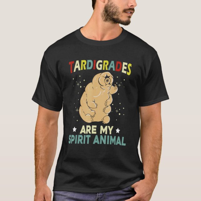 Tardigrades sind meine Geistes-Tiergeschenke-Wisse T-Shirt (Vorderseite)