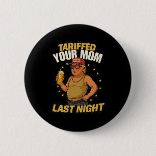 Tariff Daddy Political Meme - Funny Trump Style Ta Button