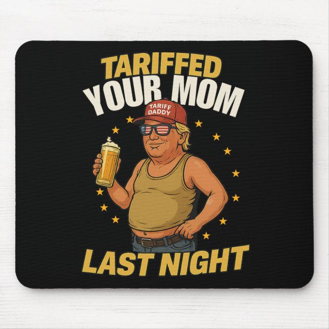 Tariff Daddy Political Meme - Funny Trump Style Ta Mousepad (Vorne)