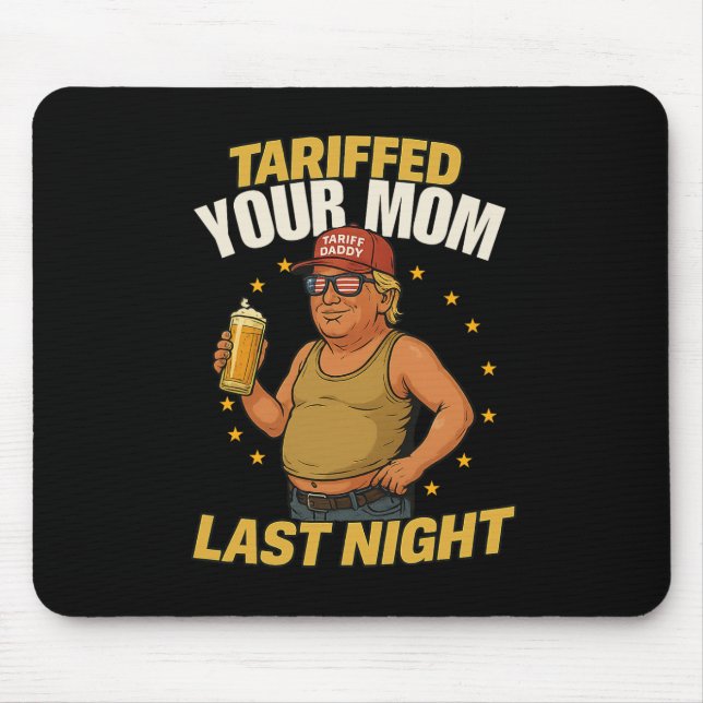 Tariff Daddy Political Meme - Funny Trump Style Ta Mousepad (Vorne)