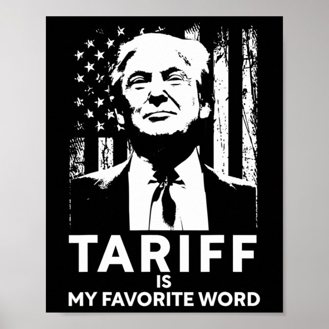 Tariff Is My Favorite Word Trump Funny Saying  Poster (Vorne)