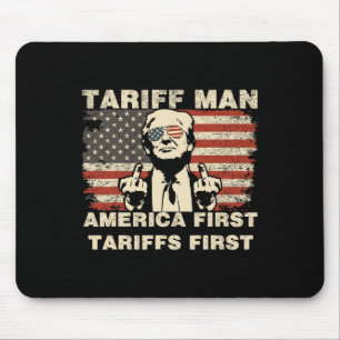 Tariff Man Funny Trump tarrifs Meme America First Mousepad