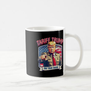 Tariff Trump Funny Trump zahlt Ihren Beitrag Kaffeetasse
