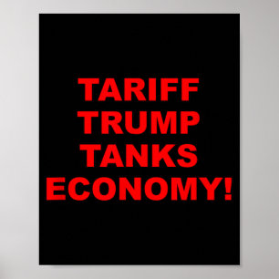 Tariff Trump tanks Economy Poster