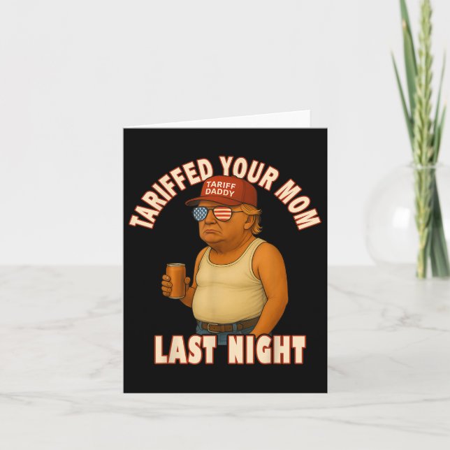 Tariffrei Ihre Mama Funny Tariff Daddy Trump Meme Karte (Vorderseite)