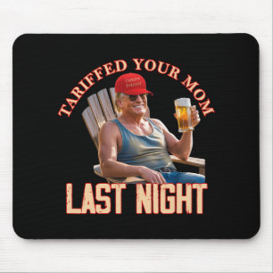 Tariffrei Ihre Mama Funny Tariff Daddy Trump Meme Mousepad
