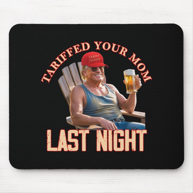 Tariffrei Ihre Mama Funny Tariff Daddy Trump Meme Mousepad (Vorne)