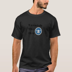 Tarnish The TSA Meme T-Shirt