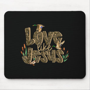 Tarnmuster Liebe wie Jesus Entenjagd Bibelvers Chr Mousepad