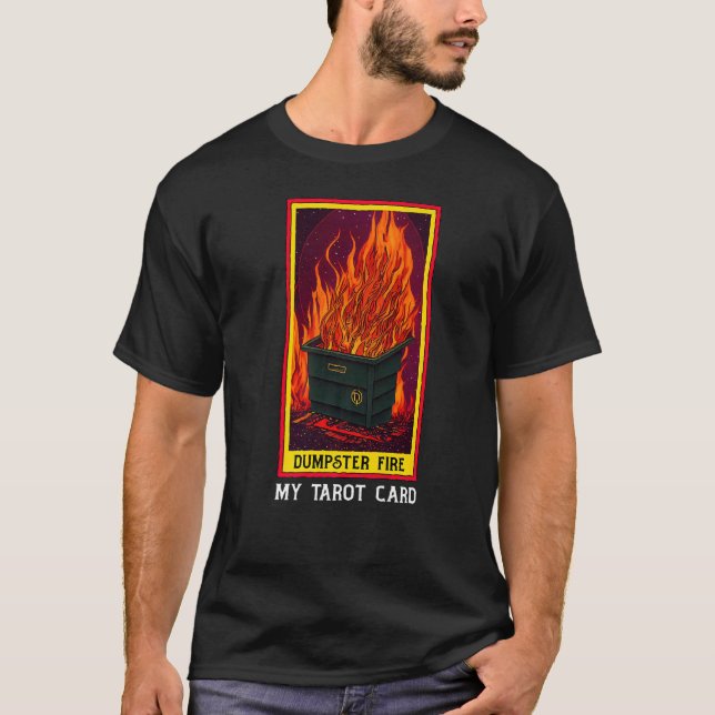 Tarot Dumpster Fire Fortune Teller T-Shirt (Vorderseite)
