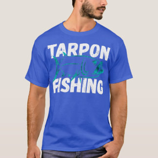 Tarpon Fischen Seefischerei Art Fischer T-Shirt