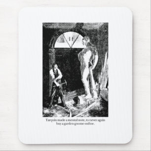 Tarquin und der GartenGnome Mousepad