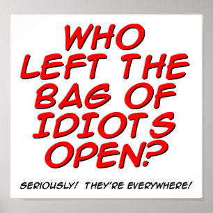 Tasche aus Idioten Funny Poster