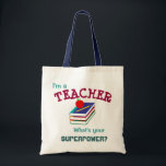 Tasche "Ich bin Lehrerin"<br><div class="desc">Ich bin Lehrerin. Was ist deine Supermacht?</div>