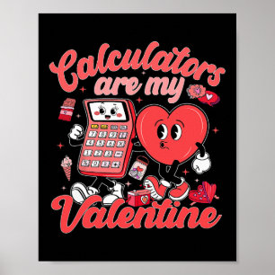 Taschenrechner sind mein Valentinstag Mathelehrer  Poster