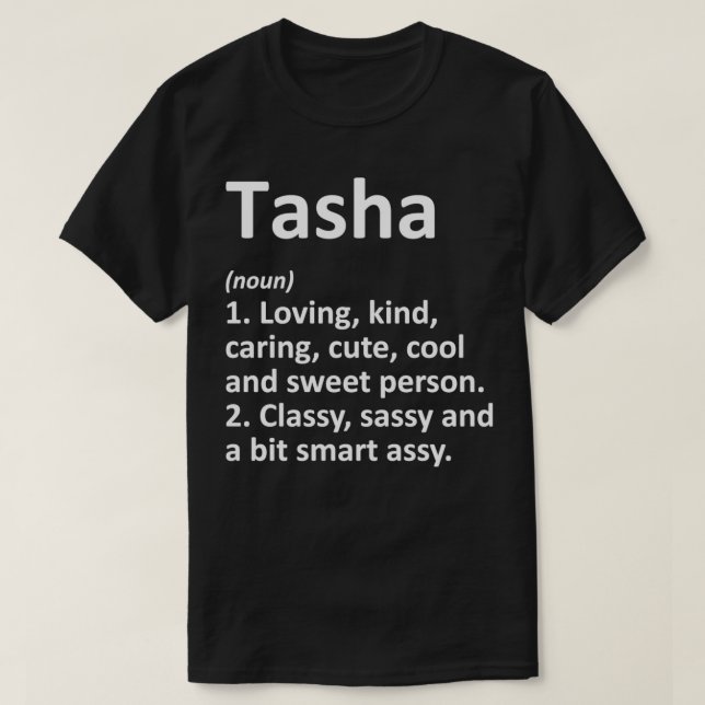 TASHA Definition Personalized Name Funny Birthday  T-Shirt (Design vorne)
