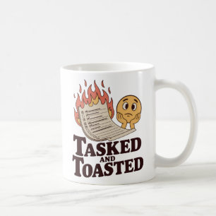 Tasked and Toasted Arbeitsplatzchaos mit Humor Kaffeetasse
