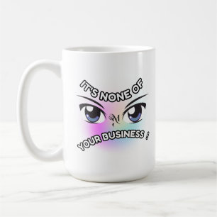 Tasse 15oz: Keine von Ihnen (weiß)