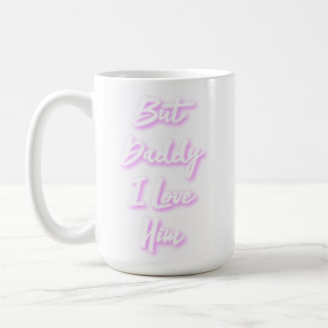 Tasse "Aber Papa I Liebe Ihm" (Links)