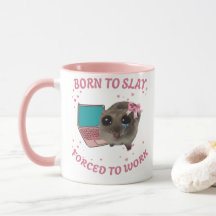 Tasse Born to Slay – Zur Arbeit gezwungen | Hamste