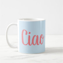 Tasse Ciao Bella