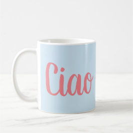 Tasse Ciao Bella